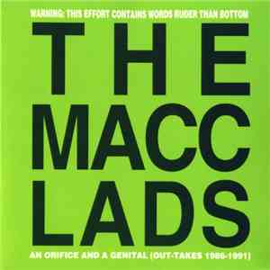 The Macc Lads - An Orifice And A Genital (Out-Takes 1986-1991) download free