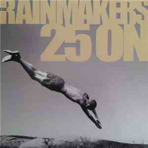 The Rainmakers  - 25 On download free
