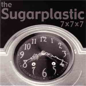 The Sugarplastic - 7X7X7 download free
