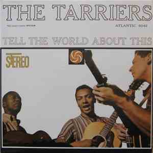 The Tarriers - Tell The World About This download free