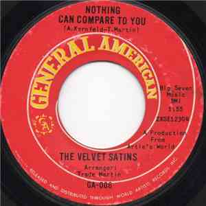 The Velvet Satins - Nothing Can Compare To You download free