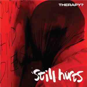 Therapy? - Still Hurts download free