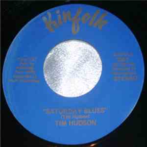 Tim Hudson  - Saturday Blues / Thinking Of You download free