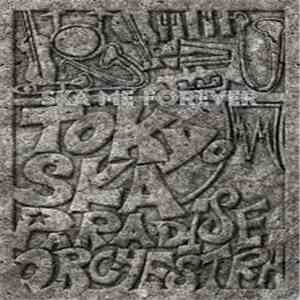 Tokyo Ska Paradise Orchestra - Ska Me Forever download free