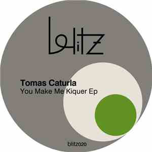 Tomas Caturla - You Make Me Kiquer download free