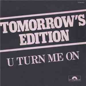 Tomorrow's Edition - U Turn Me On download free