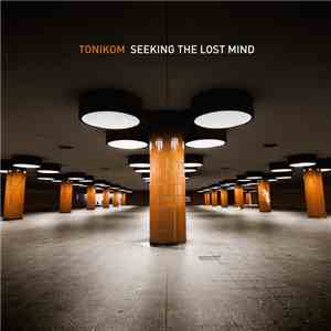 Tonikom - Seeking The Lost Mind download free