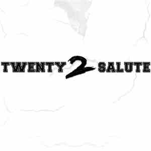 Twenty 2 Salute - Twenty 2 Salute download free