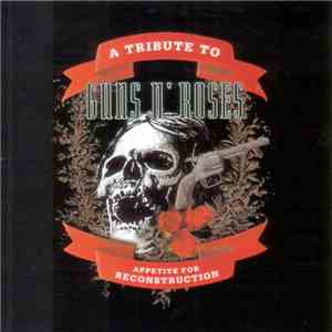 Various - A Tribute To Guns N' Roses: Appetite For Reconstruction download free