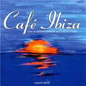 Various - Café Ibiza - Vol. 7 download free