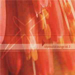 Various - Expressive Lounge Vol. 2 download free