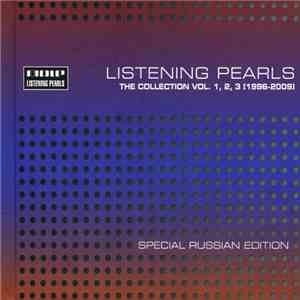 Various - Listening Pearls - The Collection Vol. 1, 2, 3 (1996-2009) - Special Russian Edition download free