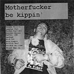 Various - Motherfucker Be Kippin' download free