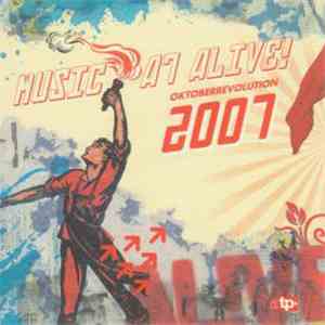 Various - Music A7 Alive! (Oktoberrevolution 2007) download free