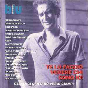 Various, Piero Ciampi - Te lo faccio vedere chi sono io! Gli amici cantano Piero Ciampi download free