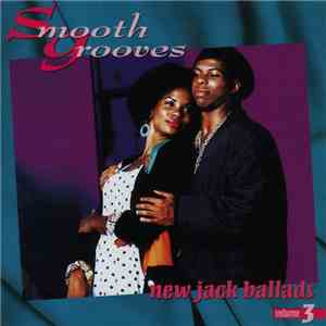 Various - Smooth Grooves: New Jack Ballads Volume 3 download free