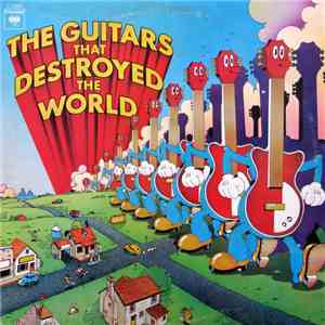 Various - The Guitars That Destroyed The World download free