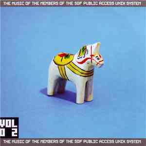 Various - The Music Of The Members Of The SDF Public Access Unix System Vol 02 download free