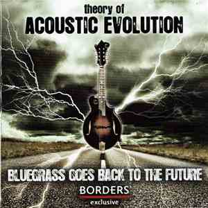 Various - Theory Of Acoustic Evolution - Bluegrass Goes Back To The Future download free