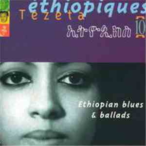 Various - Éthiopiques 10: Tezeta - Ethiopian Blues & Ballads download free