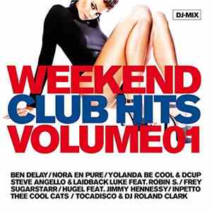 Various - Weekend Club Hits Volume 01 download free