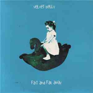 Velvet Belly - Fast And Far Away download free