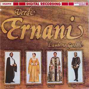 Verdi - Lamberto Gardelli, Giorgio Lamberti, Sylvia Sass, Lajos Miller, Kolos Kováts - Ernani download free