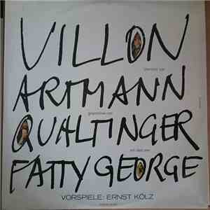 Villon, Artmann, Qualtinger, Fatty George, Ernst Kölz - Villon Übersetzt Von Artmann Gesprochen Von Qualtinger Mit Jazz Von Fatty George (Vorspiele: Ernst Kölz) download free
