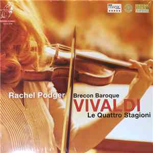 Vivaldi, Rachel Podger, Brecon Baroque - Le Quattro Stagioni download free