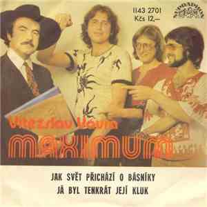 Vítězslav Vávra, Maximum - Jak Svět Přichází O Básníky / Já Byl Tenkrát Její Kluk download free