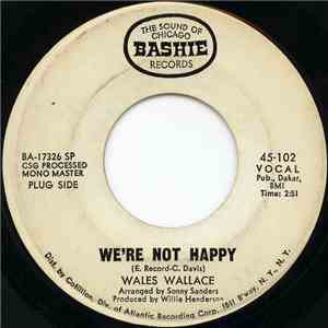 Wales Wallace - We're Not Happy / That Ain't The Way download free