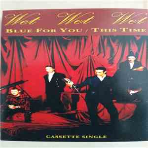 Wet Wet Wet - Blue For You / This Time download free