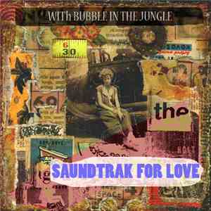 With Bubble In The Jungle - Saundtrak For Love download free
