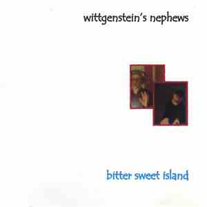 Wittgenstein's Nephews - Bitter Sweet Island download free