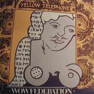 Wow Federation - Yellow Telephone download free