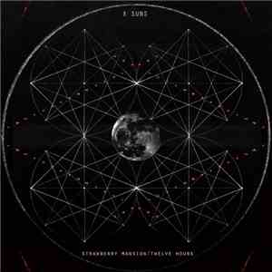 X SUNS - Strawberry Mansion/Twelve Hours download free