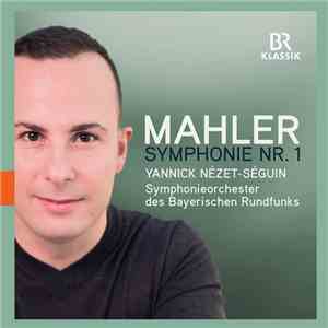 Yannick Nézet-Séguin, Symphonie-Orchester Des Bayerischen Rundfunks - Mahler Symphonie Nr.1 download free